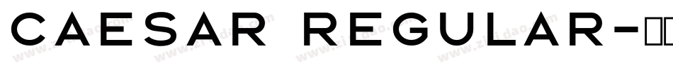 Caesar Regular字体转换